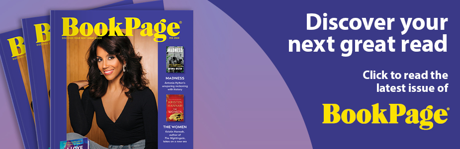 Discover your next great read: click the read the latest issue of BookPage